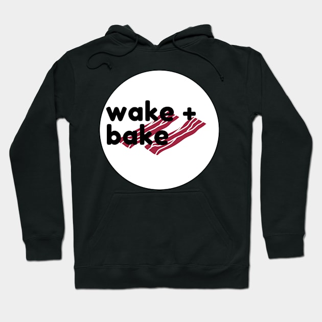 Wake n bake Hoodie by SDSRC